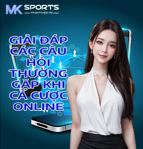 Giải Đáp Các Câu Hỏi Thường Gặp Khi Cá Cược Online Người Chơi Việt Nam Cần Biết